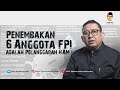 Penembakan 6 Anggota FPI adalah Pelanggaran HAM !!!