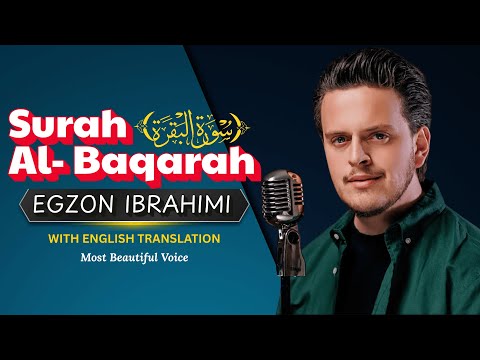 SURAH AL BAQARAH MOST BEAUTIFUL RECITATION سورة البقرة Egzon Ibrahimi