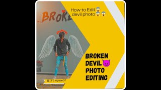 How to Edit Broken Devil photo Editing PicsArt new tutorial video 2021 (IT'S AYAAN07) screenshot 5