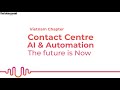 Keynote discussion interactive webinar on contact center ai  automation  corporate bespoke event