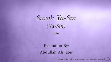 Surah Ya Sin Ya Sin   036   Abdullah Ali Jabir 2   Quran Audio