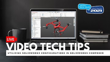 Utilizing SOLIDWORKS Configurations in SOLIDWORKS Composer