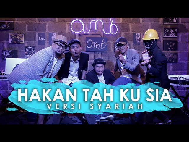 HAKAN TAH KU SIA VERSI SYARIAH OMB MUSIK FEAT. ASEP BALON (MAMAM TAH KU ANJEUN) class=