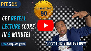 Speaking PTE Retell lecture 90 strategy recommended by 4000 students