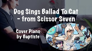 Dog Sings Ballad To Cat - Cover Piano