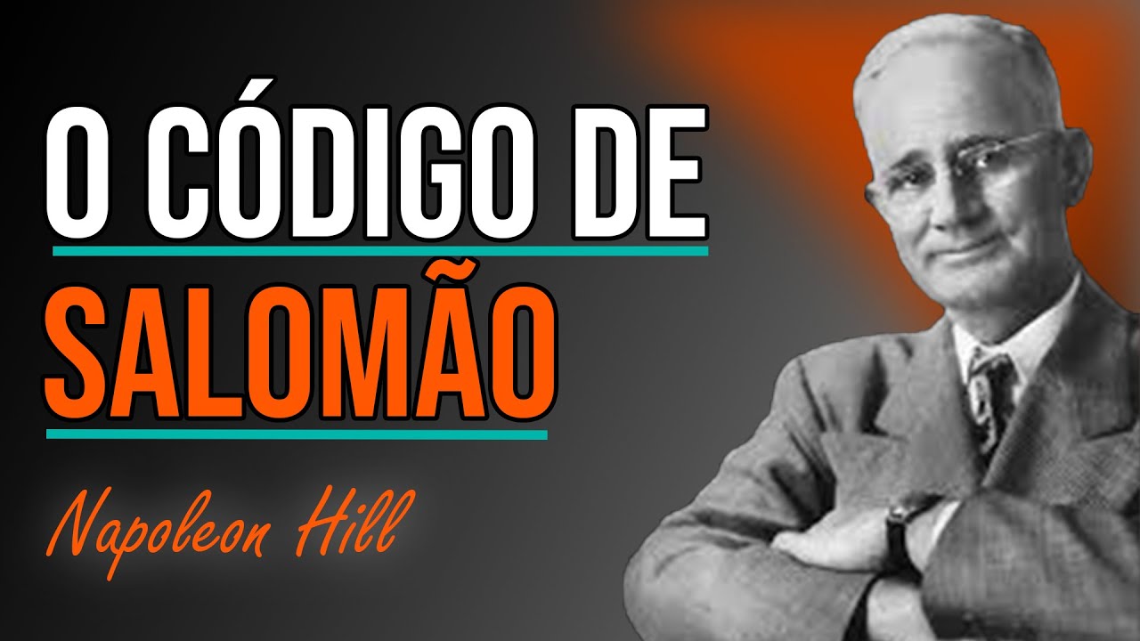 O Código de Salomão: A CHAVE OCULTA PARA A PROSPERIDADE REAL - NAPOLEON HILL