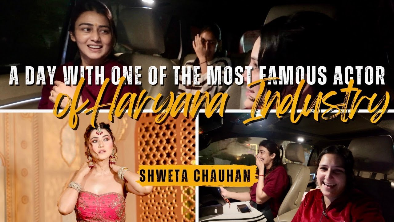 “A Day With Sweta Chauhan ⭐ | Haryanvi Industry Ki Queen Ke Saath Full Fun Vlog”