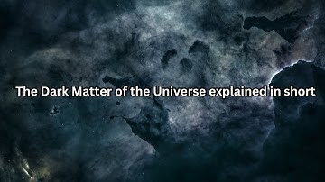 Dark Matter: The Invisible Universe | Universal Universe
