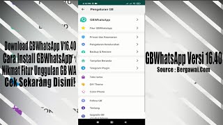 Cara Install dan Download GBWhatsApp V16.40 Juli 2021 Anti Banned | Cek Fitur Unggulan GB WA Disini! screenshot 2