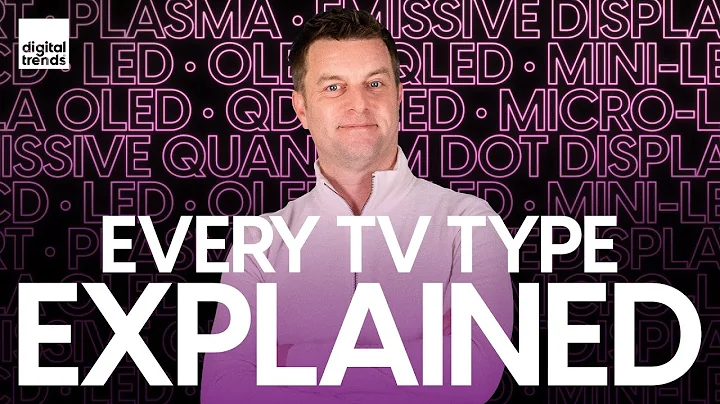 Every TV Type Explained | OLED, mini-LED, QLED, LCD, LED, QD-OLED & More - DayDayNews
