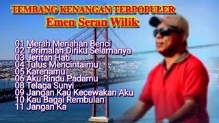 Download Lagu TEMBANG KENANGAN TERPOPULER EMEN SERAN WILIK MP3
