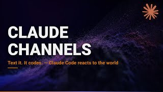 Famous Claude Code Channels: Claude Now Reacts to the Outside World Wealth