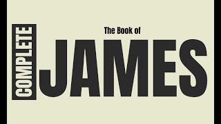 Complete: The Book of James “Complete” June 2nd, 2024