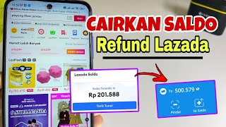 Cara Mencairkan Saldo Refund Lazada Ke Rekening - Cara Tarik Saldo Lazada Ke Rekening