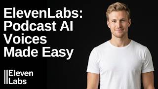 ElevenLabs Podcast AI Voices Made Easy (Step-By-Step Guide)