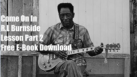 Come On In R.L Burnside Lesson Part 2 Delta Lou