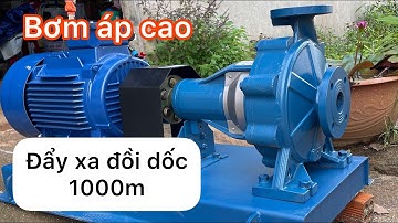 Bộ bơm rời trục, cánh đĩa áp cao, đẩy xa đồi dốc 1000m chuyên tưới cà phê