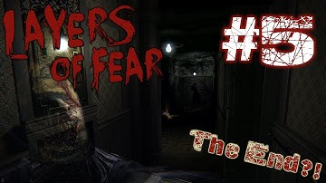THE END?! | Layers of Fear Part 5