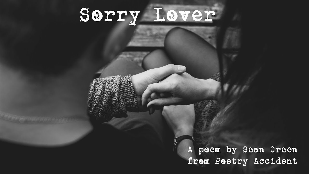 Sorry Lover - A Poem From Poetry Accident - YouTube