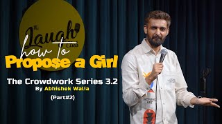 Proposing a girl in market// Crowdwork Comedy (3.2) By Abhishek Walia // Standup Comedy 2022