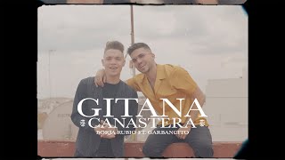 Borja Rubio feat. Garbancito - Gitana Canastera (Vídeo Oficial)