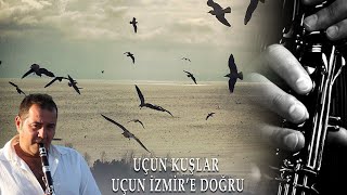 Ata Demirer -  Uçun Kuşlar Uçun İzmir'e Doğru  (Klarnet HD Kalite) Resimi
