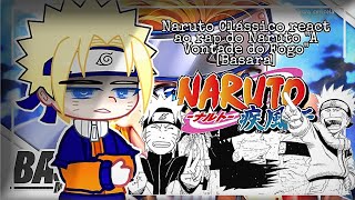 ★Naruto Clássico react ao Rap do Naruto //Gacha Club// [Basara • anime spoilers • PT/BR]★