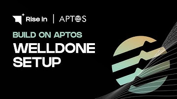 Build on Aptos | Welldone Setup