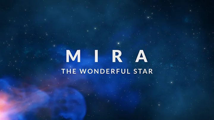 Mira | The Wonderful Star