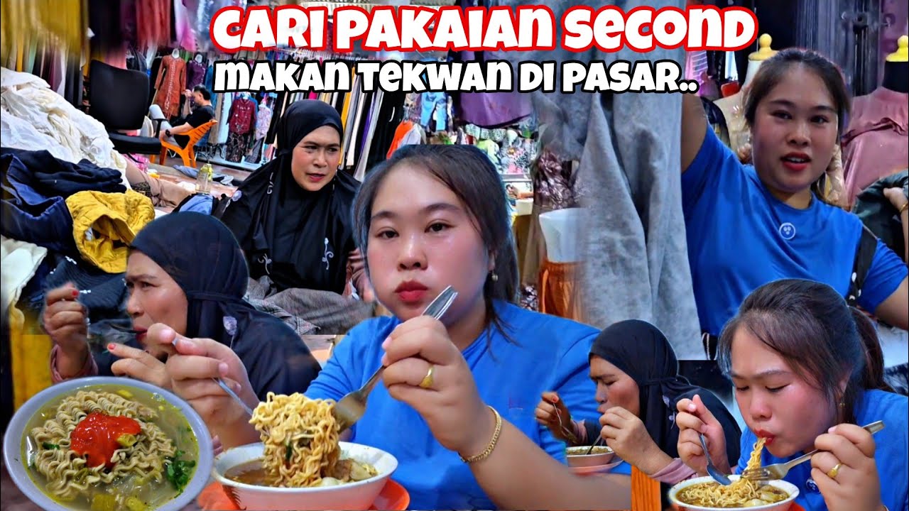 SEHARIAN CARI PAKAIAN THRIFTING BARENG MAMAK‼️ MAKAN TEKWAN DI PASAR