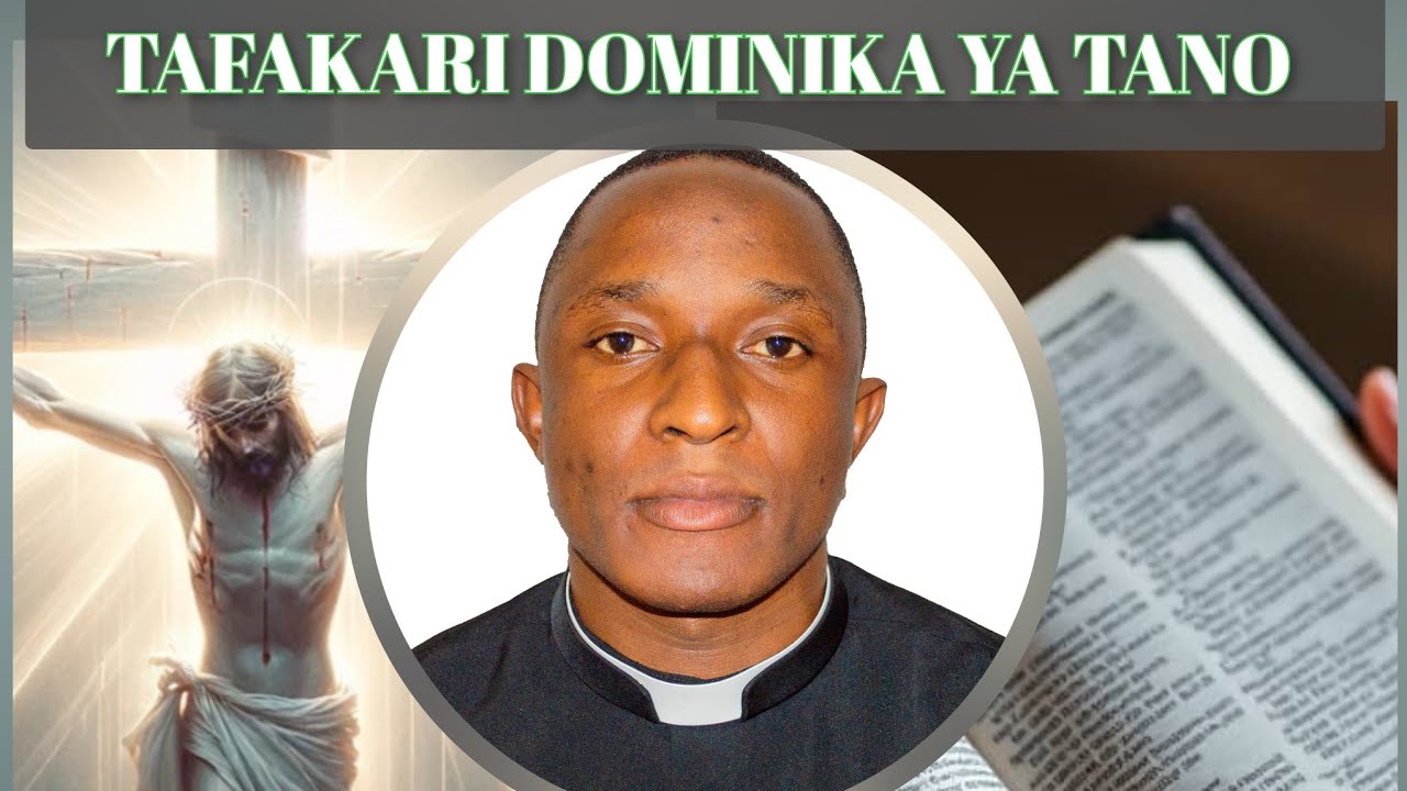 TAFAKARI DOMINIKA YA TANO || MWAKA 