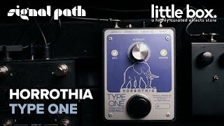 @LittleBoxEffects Presents: Horrothia Type One | Full Demo | Signal Path