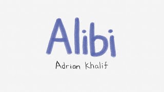 Alibi - Adrian Khalif (Lirik Video)