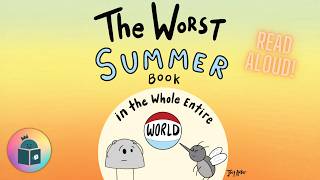 ☀️🪨The Worst Summer Book In The Whole Entire World - Summer Read Aloud