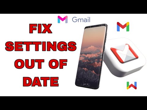 How To Fix Settings Out Of Date On Gmail [ the easiest Solution ]