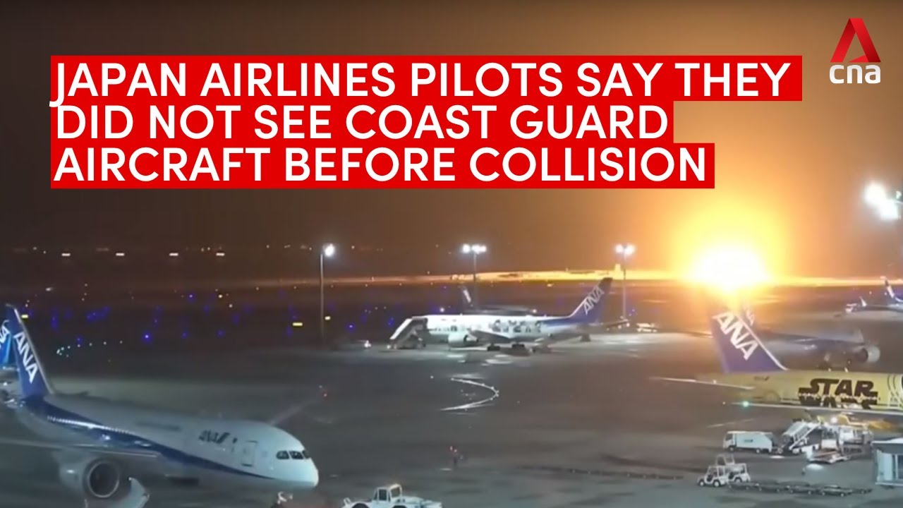 Japan Airlines pilots say they did not see Coast Guard aircraft
