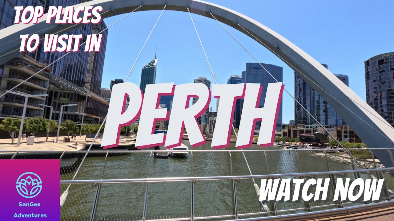 Top places to visit in Perth