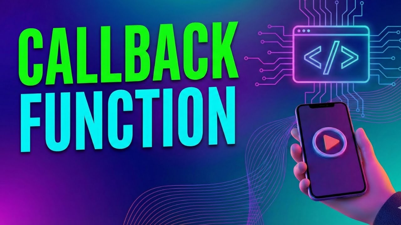 #17.Callback Functions in Javascript Explained: From Basic to Advanced ...