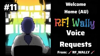 Welcome Home | Rainbow Factory Wally Voice Requests - Part 11