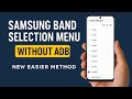 No ADB? No Problem! Access Samsung Band Selection Menu Easily