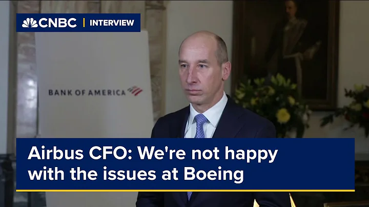 Airbus CFO: We're not happy with the issues at Boeing - DayDayNews