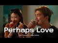 Perhaps Love Thai Ver Image Suthita X ว าน ธนกฤต Cover Perhaps Love Thai Ver Image Suthita X ว าน ธนกฤต Cover