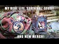 Real life Survival Story & new Merchandise