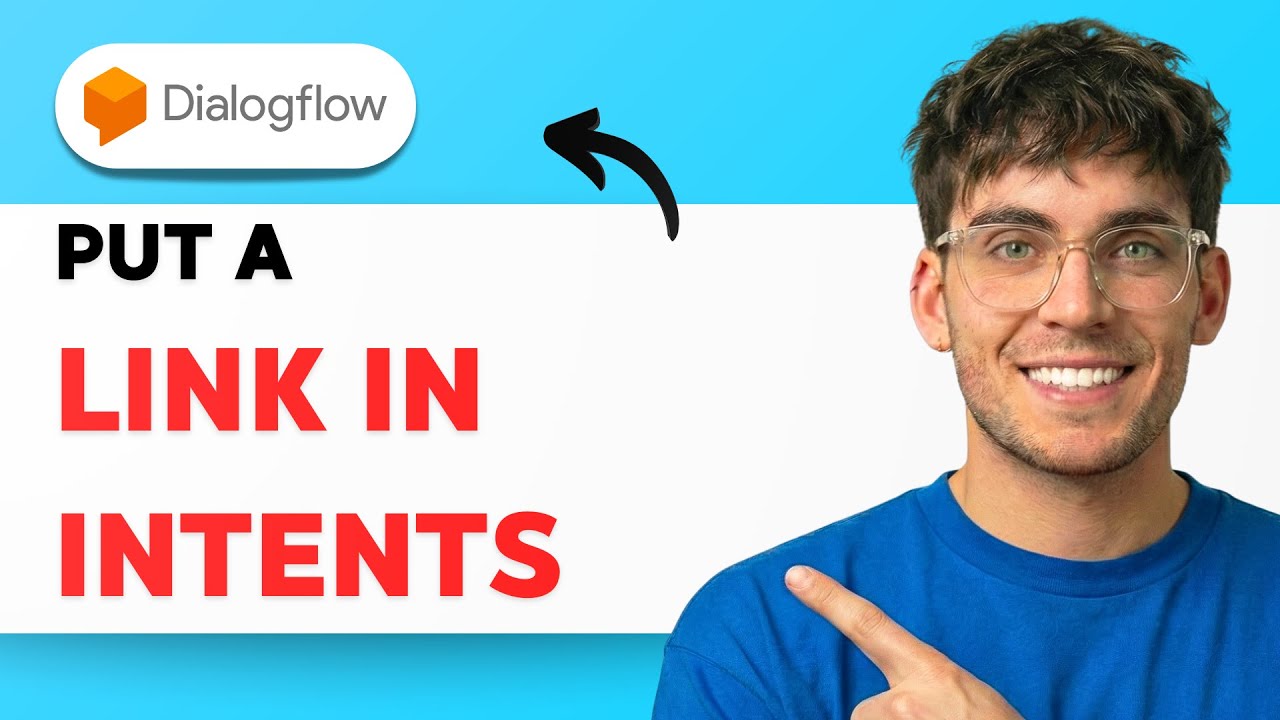 Как добавить ссылку в интенты Dialogflow [Полное руководство 2026 года]