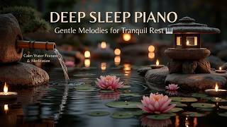 Relaxing Piano Music For Deep Sleep And Stress Relief ~ Soft Instrumental Melodies For Mind screenshot 3
