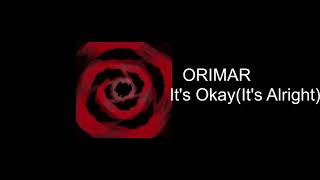 Orimar - Its Okay Its Alright Prod. Zach Sutton