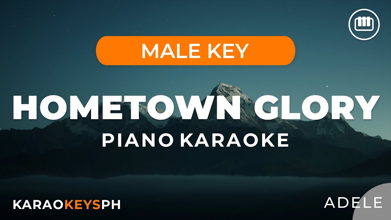 Hometown Glory - Adele (Male Key - Piano Karaoke) Hometown Glory - Adele (Male Key - Piano Karaoke)