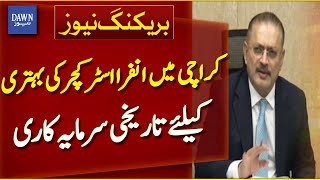 PKR 194 Billion Invested in Karachi’s Infrastructure Development | Breaking News | Dawn News