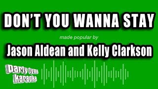 Jason Aldean And Kelly Clarkson - Don't You Wanna Stay (Karaoke Version)