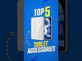 TOP 5 Must Have Tablet Accessories 🤯 | 2026
